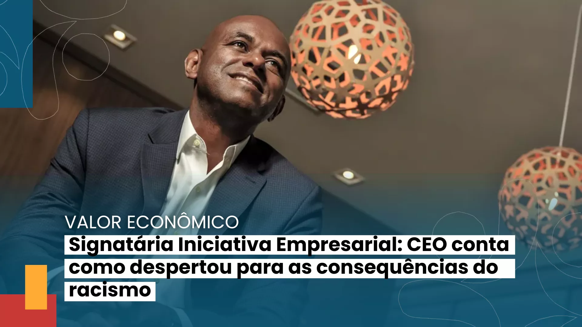 Signatária Iniciativa Empresarial: CEO conta como despertou para as co